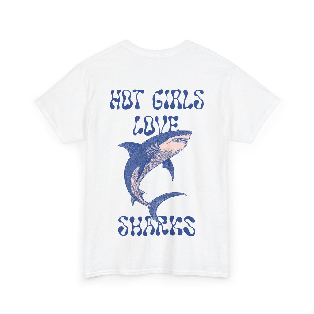 Hot Girls Love Sharks Tee