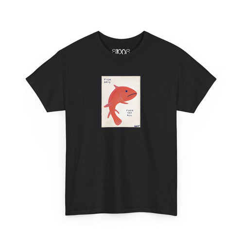 Fish says F**** Tee