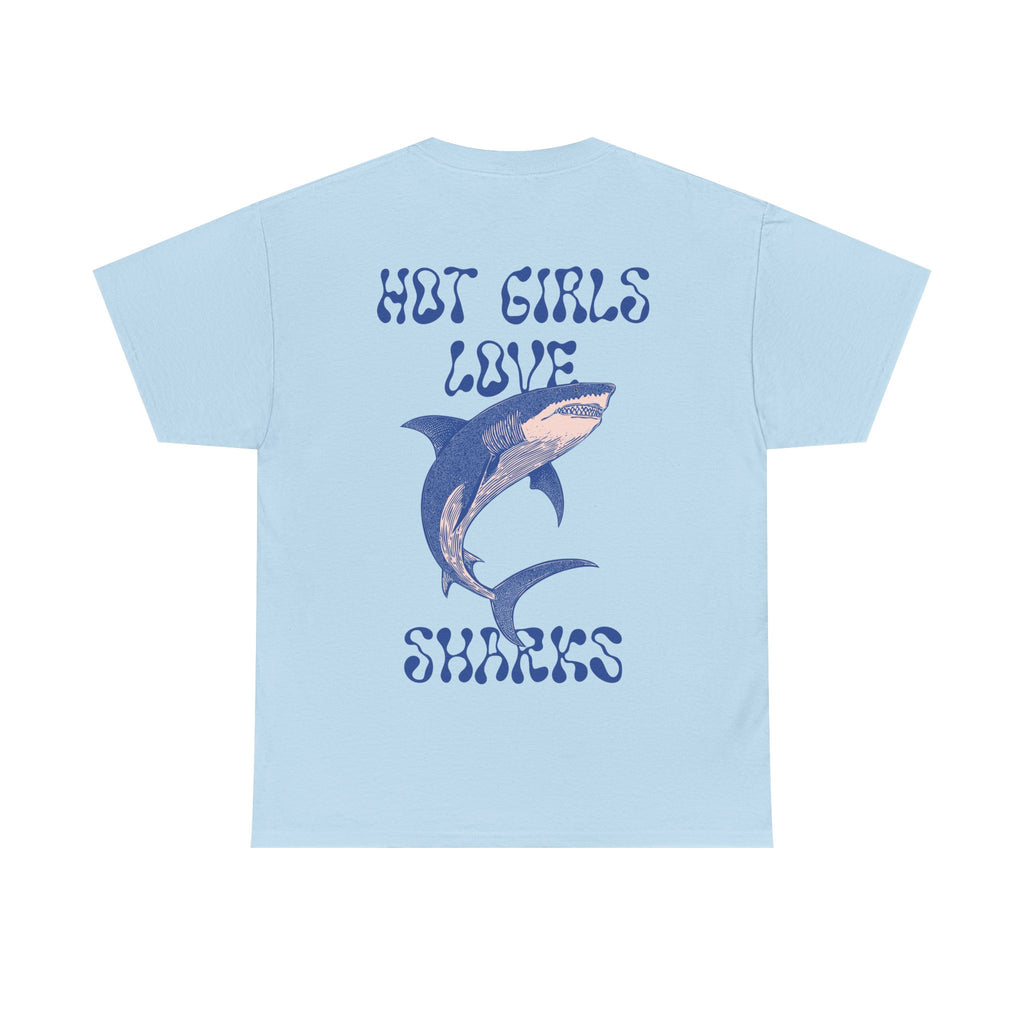 Hot Girls Love Sharks Tee