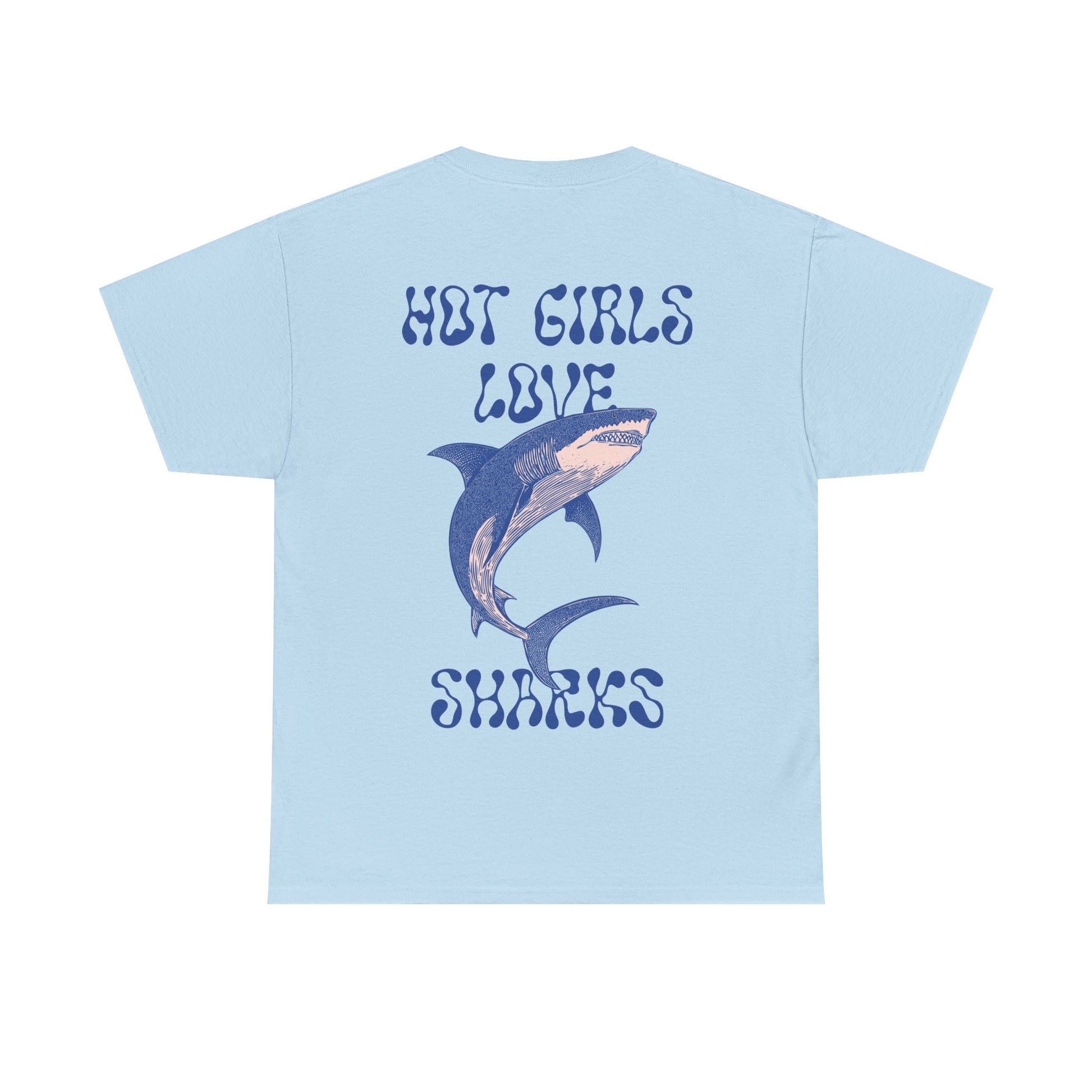 Hot Girls Love Sharks Tee